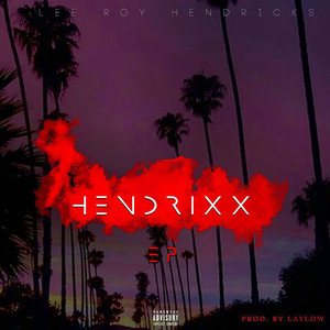 Hendrixx (Explicit)