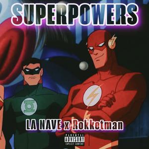 SUPERPOWERS (feat. Rokketman) [Explicit]