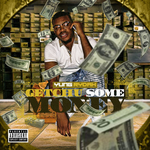 Getchu Some Money (Explicit)