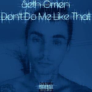 Don't Do Me Like That (Explicit)