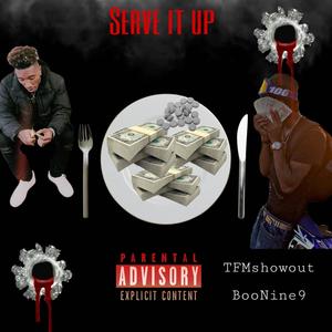 Serve it up (feat. BooNine9) (Explicit)