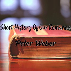 Short History of Our Romance