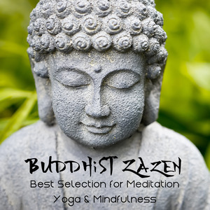 Buddhist Zazen: Best Selection for Meditation, Yoga & Mindfulness, 40 Tracks of Relaxation