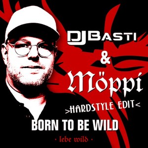 Born to Be Wild (Arena Hardstyle Extended Mix)