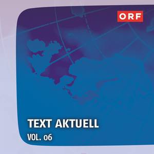 ORF Text aktuell Vol.6