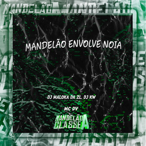 Mandelão Envolve Noia (Explicit)