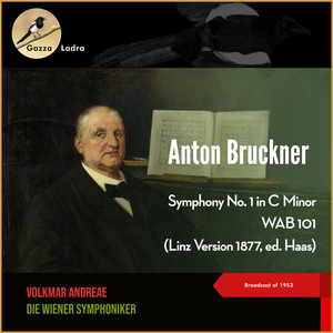 Bruckner: Symphony No. 1 in C Minor, WAB 101 (Linz Version 1877, ed. Haas) - IV. Finale - Bewegt, feurig