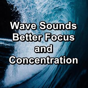 wave sounds better focus and concentration