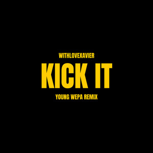 KICK IT (Explicit)