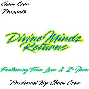 Divine Mindz Returns (feat. Z-Ikon & Tone Love Of Tuff Crew) (Explicit)