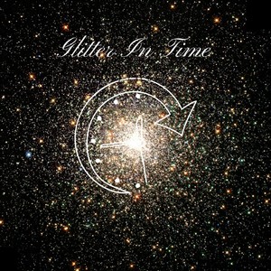 Glitter in Time (Explicit)