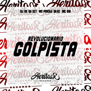 Revolucionario E Golpista (Explicit)