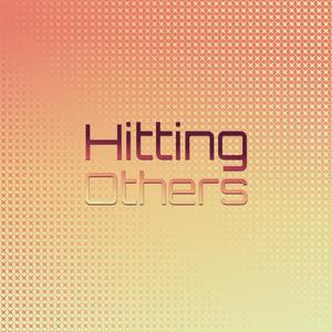 Hitting Others