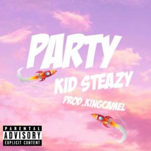 Party (feat. Kid Steazy) [Explicit]