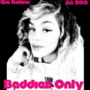 Baddies Only (feat. AK 500) [Explicit]