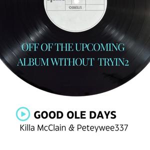 Good Ole Dayz (Explicit)