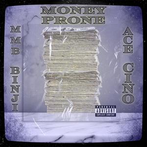 Money Prone (feat. Ace Cino) [Explicit]