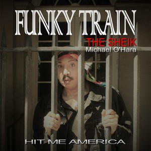 Funky Train (feat. Michael the Sheik O'Hara)