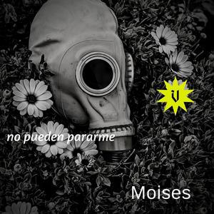 Moises (no pueden pararme)