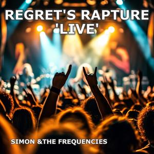 Regret's Rapture (Live Version)