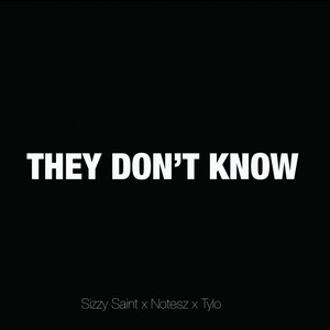 They Don't Know (Explicit)