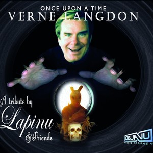 Once Upon a Time, Verne Langdon: A Tribute by Lapinu and Friends