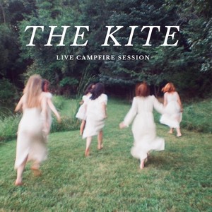 The Kite (Campfire Session) [Live]