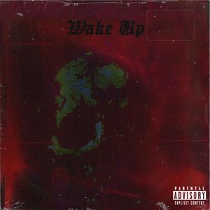 Wake Up (Explicit)