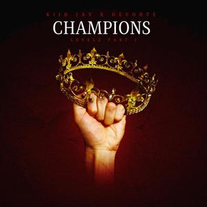 Champions (feat. Devonte) (Explicit)