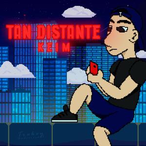 Tan Distante (Explicit)