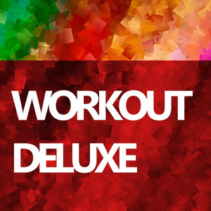 Workout Deluxe: Original Mix