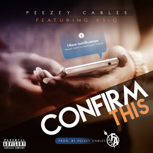 Confirm This (feat. XSIQ) [Explicit]