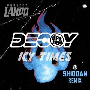 Icy Times (Shodan remix) [Explicit]