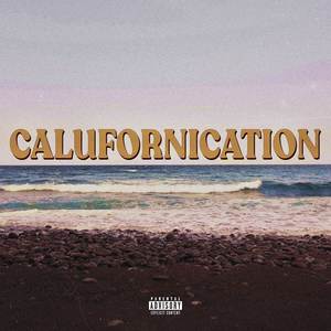 Calufornication (Explicit)