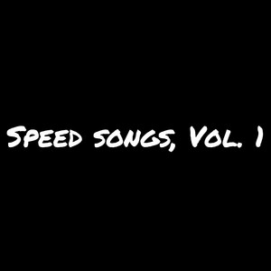 Speed Songs, Vol. 1 (Explicit)