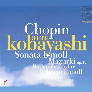 Chopin: Sonata In B-Flat Minor, Mazurki Op. 17