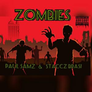 Zombies(feat. Staccz Brasi) (Explicit)