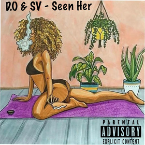 Seen Her (Explicit)
