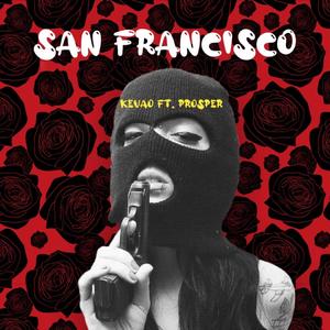 San Francisco (feat. Prosper) (Explicit)