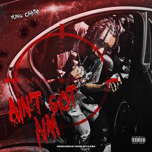 Aint Got Aim (Explicit)