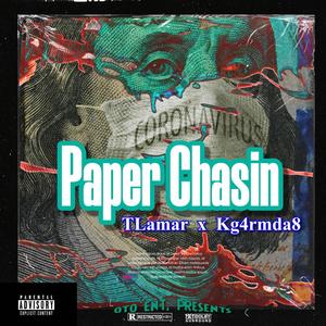 Paper Chasin (feat. kg4rmda8 & Tlamar)