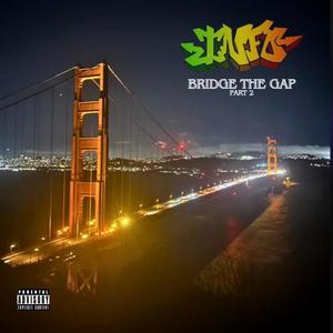 Bridge The Gap, Pt. 2 (Explicit)