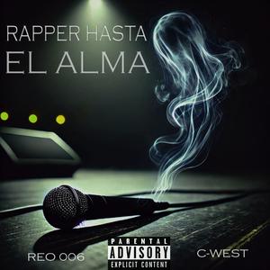 Rapper Hasta El Alma (feat. Reo 006) [Explicit]