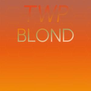 Twp Blond