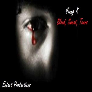 Blood, Sweat, Tears (Explicit)