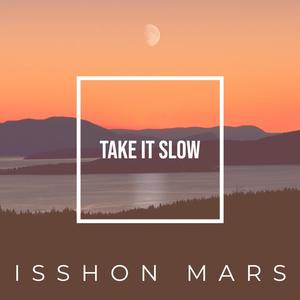 Take It Slow