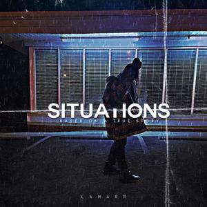 SITUATIONS: Based On A True Story (Explicit)