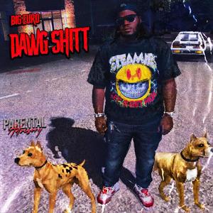 Dawg Shitt (Explicit)