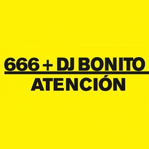 Atencion (DJ Bonito XXL Mix)