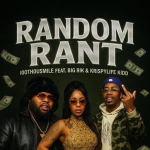 Random Rant (feat. KrispyLife Kidd) (Remix|Explicit)